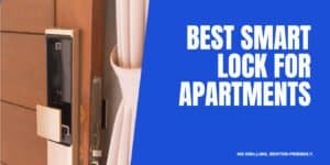 best smart lock for apartments no drilling.