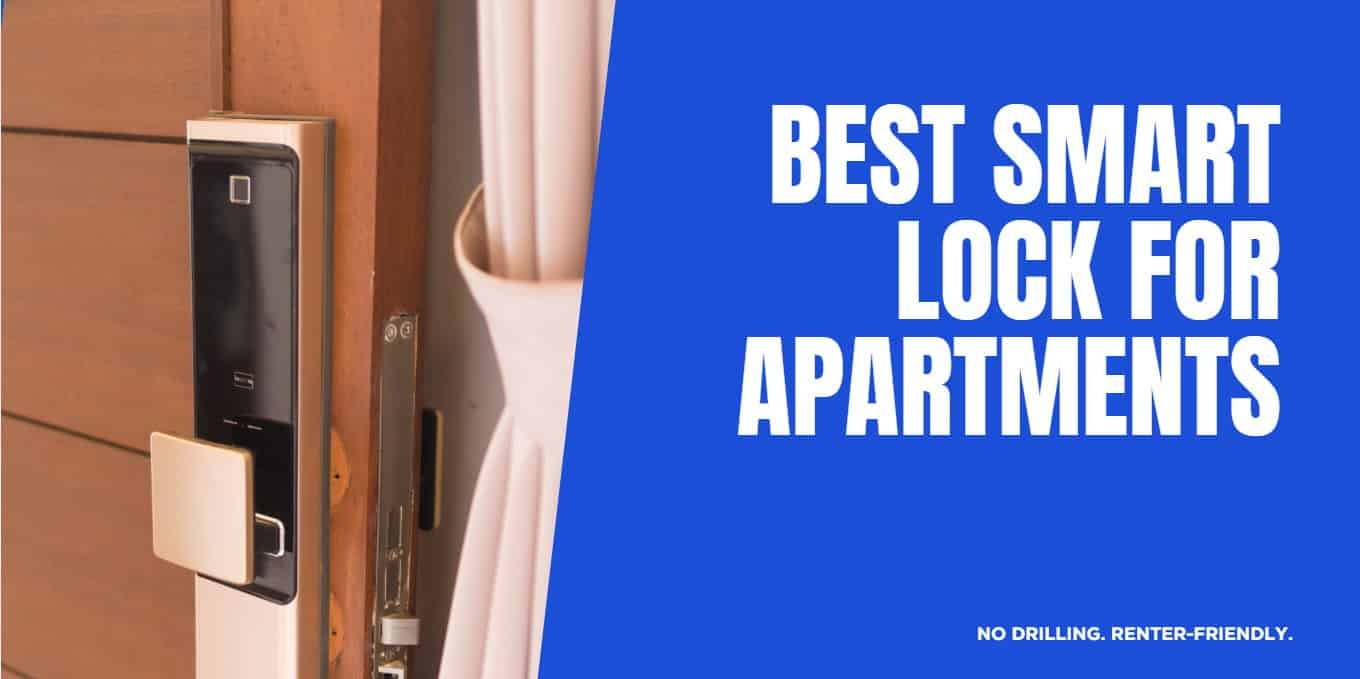best smart lock for apartments no drilling.